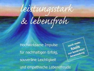 Ratgeber-Buch-Unternehmensführung-Work-Life-Balance-Lebensglück-Glückskonto-gesund-Immunsystem-Begeisterung-Hirnmanagement-Mütter-Familie-Monika Herbstrith-Lappe-Manfred Lappe-Frauen-Männer-Wertschätzung-impuls.at