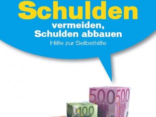 Ratgeber-Schulden-Schuldenberatung-Verschuldung-Überschuldung-Geld-Linde Verlag-Buch-Schulen-Haushaltsbudget-Konsum-Wohnen-Konsumenten-Pleite-Warnsignale-Wohnung-Auto-Versicherungsverträge-Kaufentscheidungen-Herausgeber-Thomas Berghuber-Peter Ko